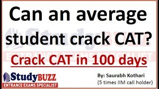 Can an average student crack CAT in 100 days? Right strategy with correct approach