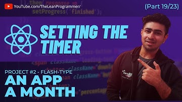 React Mega Tutorial - Project 2, Part 19 | Setting the logic for timer