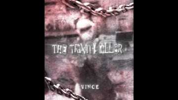 Trinity Killer - "It