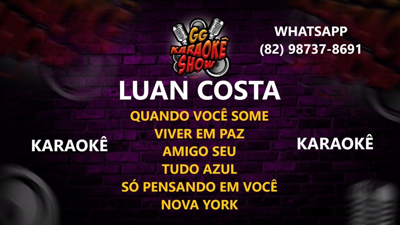 Luan Costa I - Karaokê/Quando Você Some, Viver Em Paz, Amigo Seu, Tudo Azul e Outras