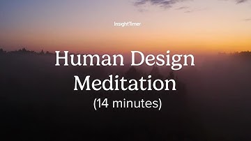 Guided Meditation | Human Design/Gene Keys for Life | Insight Timer