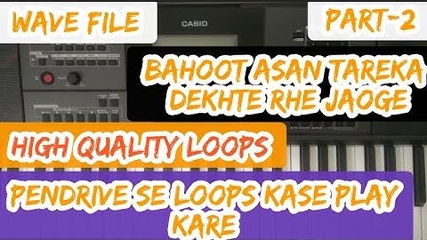 Part-2 Loops ko kase play kare-Casio Ctx9000in and Ctx8000in-How to play loops in casio ctx model