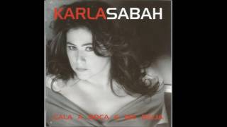 Karla Sabah - Nem Vem Que Não Tem