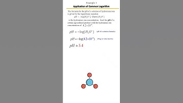 Application of Common Logarithms in Real Life: pH and Hydronium Ion Concentration, Example 1