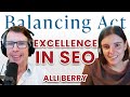 Excellence in SEO (with Alli Berry) | The Balancing Act Podcast