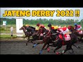 VIDEO TERLENGKAP!! FULL RACE HARI PERTAMA  PACUAN KUDA JATENG DERBY 2022 !!