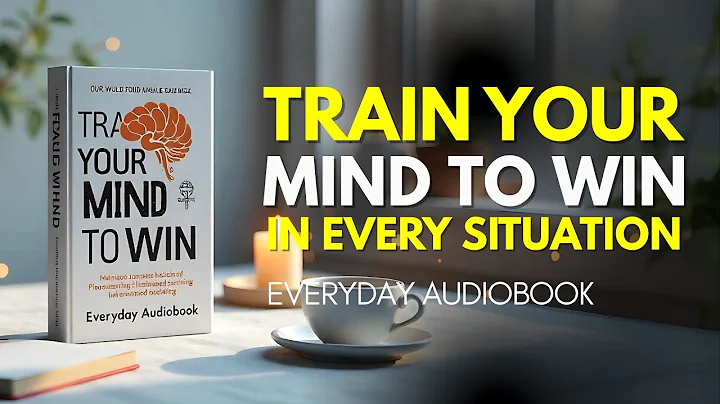 Train Your Mind to Win in Every Situation (Audiobook)