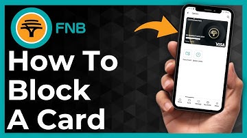 How To Block A Card On FNB App - Full Guide