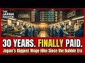 Japan's Workers Just Got Their Biggest Raises in 30 Years | Shunto 2026