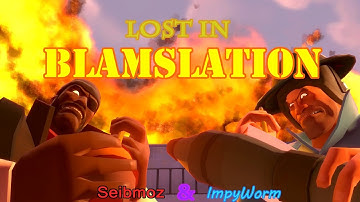 Lost in BLAMslation (Collab Collab Entry)