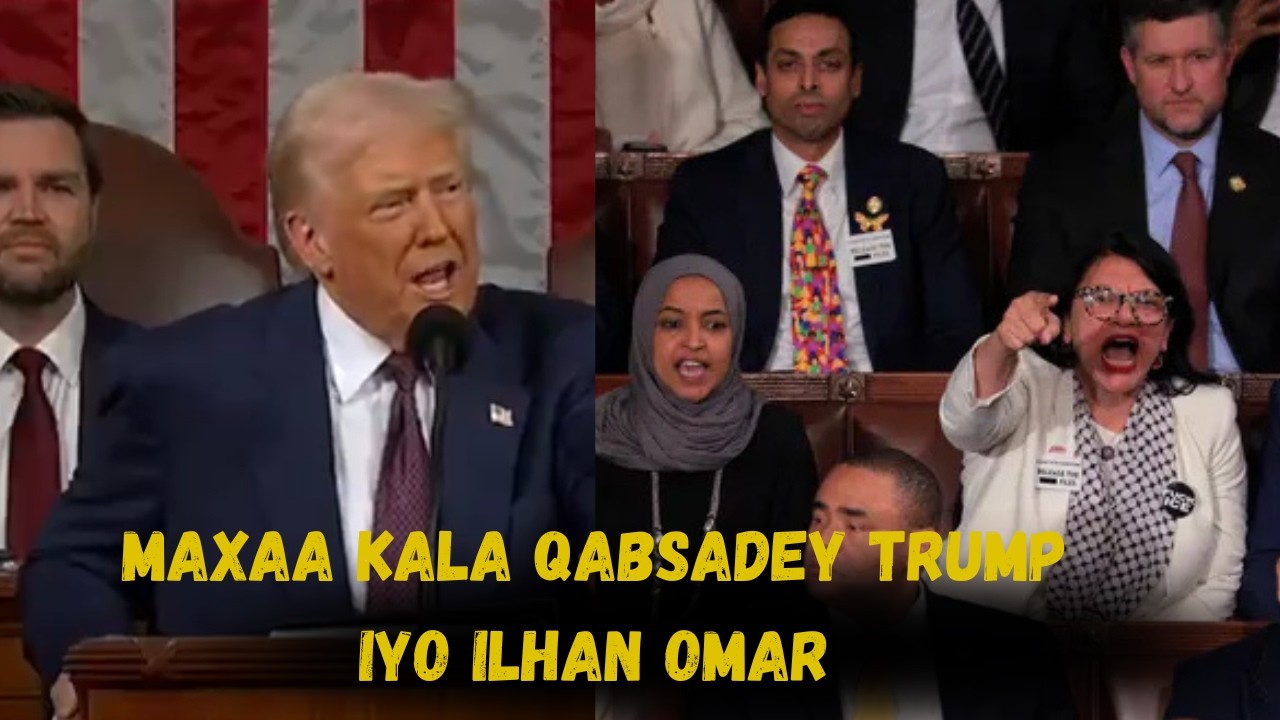 ILHAN OMAR IYO TRUMP OO CAAWA FOODA IS DAREY INTII AY SOCOTEY KHUDBADII 