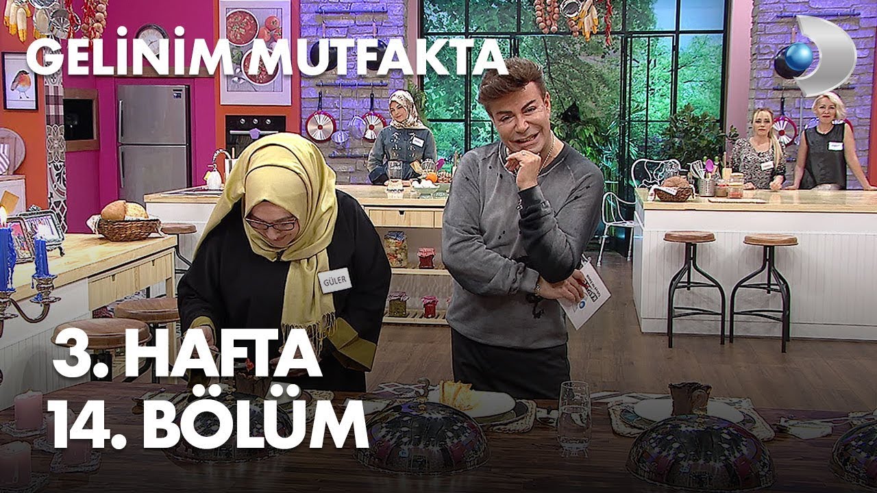 gelinim mutfakta 3 hafta 14 bolum youtube gelinim mutfakta 3 hafta 14 bolum youtube