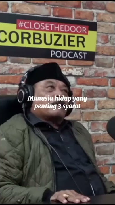 Kata kata dari pak haji bolot menurut pak haji bolot manusia itu harus ada 3 syarat