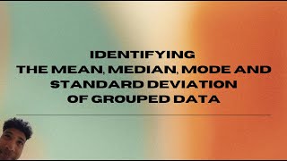 Stat-Pro: Identifying the mean, median,  mode and standard deviation of grouped data - GROUP 3