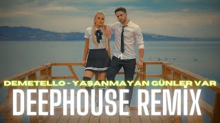 Demetello - Yaşanmayan Günler Var DeepHouse Remix Resimi