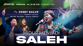 Premiere Pk. 06.00 | Minggu, 26 Maret 2023 | Ps. Debby Basjir