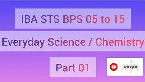 Everyday Science Mcqs Part 01|IBA STS BPS 05 to 15 | Important Science MCQS