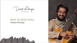 #beetinabitairaina #indianslideguitar #deepakksirsagar enjoy the
beautiful and evergreen song ''beeti na bitai raina" sung by lata
mangeshkar, bhupinder sing...