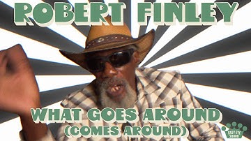 Robert Finley - "What Goes Around (Comes Around)" [Official Music Video]