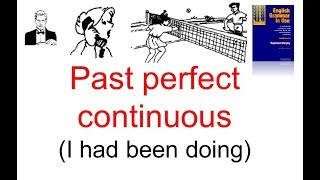 Время прошлое совершённое (перфектное) длительное (Past perfect continuous)