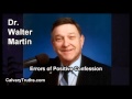 Errors of Positive Confession - Dr. Walter Martin