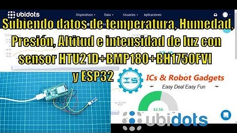 Subiendo datos de Temperatura Humedad Presión Altitud luz a Ubidots y sensor HTU21D BMP180 BH1750FVI
