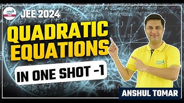 #QuadraticEquations in One Shot -1 || #JEE Math || LIVE || Anshul Tomar || Infinity Learn JEE