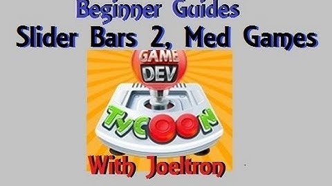 Game Dev Tycoon Beginner Guides: Sliders Bars 2, Medium Games