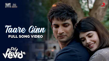 Taare Ginn - Dil Bechara|Full Song|Sushant-Sanjana|@A. R. Rahman|Mohit-Shreya