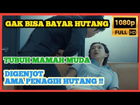 Alur Cerita Film Hot | Ibu Dan anak Digenjot Karena Tak Bisa Melunasi Hutang !!