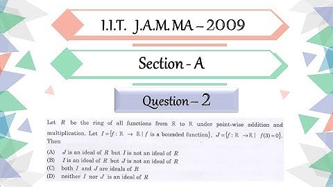 IIT JAM 2009 Mathematics solutions | section A Question 2 | Ideals Of Ring of all Functions on R