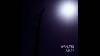 Vioflesh * Falls