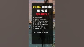 Tác hại của phụ nữ khi thức khuya #duannguyenofficial #phattrienbanthan #shots