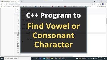 10. C++ Program to Check Whether a Character is Vowel or a Consonant