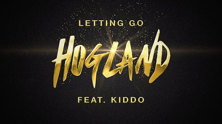 Hogland - Letting Go (Lyrics) ft. KIDDO
