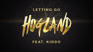 Hogland - Letting Go (Lyrics) ft. KIDDO