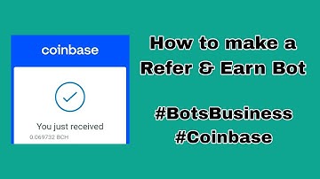 How to make Refer and Earn Bot | Autopayment via Coinbase