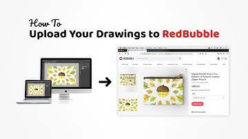 How to Upload Your Drawings to RedBubble And Monetize Your Art in Minutes