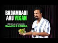 Badambadi aau vegan  odia standup comedy  malaya r parida