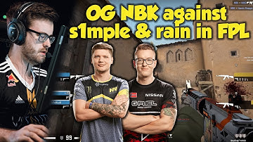 OG NBK playing  FPL vs s1mple & rain with 34 kills | HIGHLIGHTS