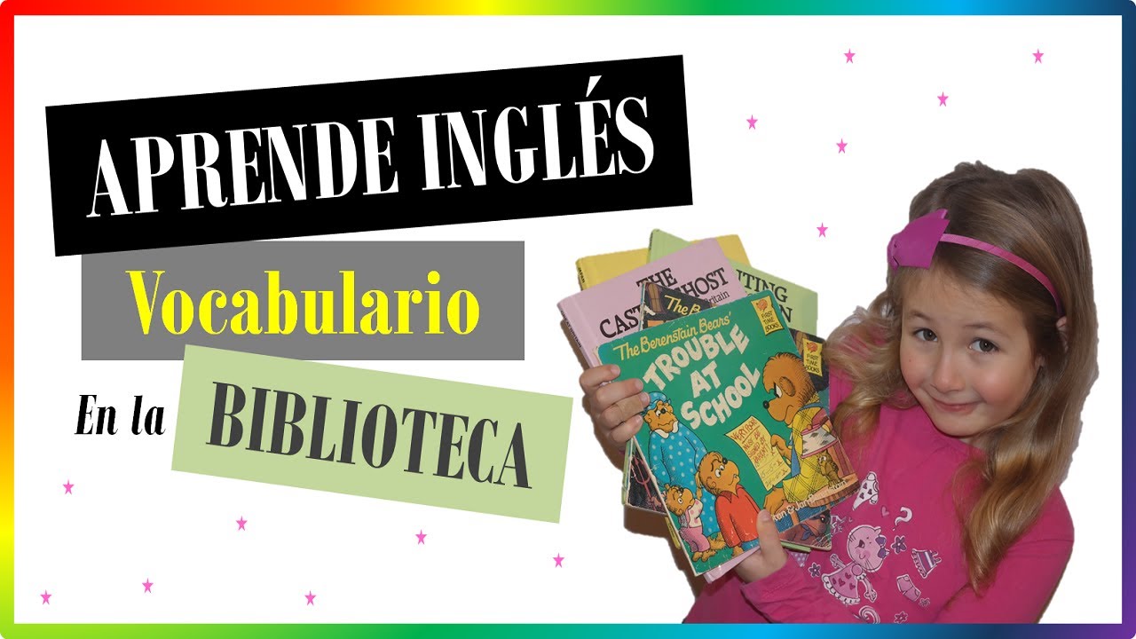 Aprende INGLES 🌟 Vocabulario 🌟 [La Biblioteca - Library] - YouTube