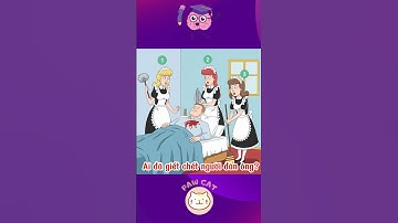 THỬ THÁCH TƯ DUY LOGIC (P10)| AI ĐÃ GIẾT CHẾT NGƯỜI ĐÀN ÔNG #pawcat #quiz #thuthach #dovui