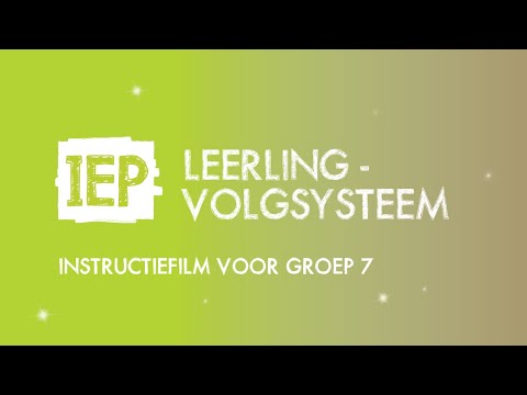 Instructiefilm voor Groep 7 - IEP Leerlingvolgsysteem