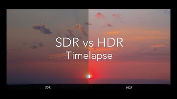 HDR vs SDR Timelapse
