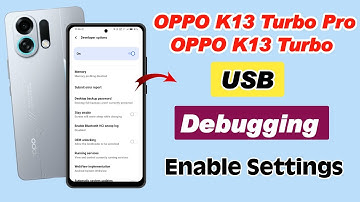 oppo k13 turbo pro me usb debugging kaise kare , how to enable usb debugging in oppo k13 turbo 5g 