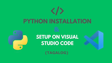 Install Python and Setup on Visual Studio Code (Tagalog) | Python Tutorial #2