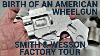 Smith & Wesson Factory Tour: Birth of an American Wheel Gun