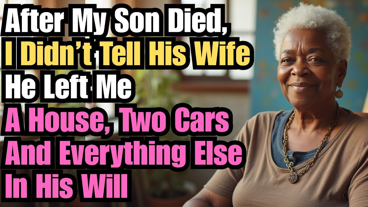 After My Son Died, I Didn’t Tell His Wife He Left Me a House, 2 Cars, and Everything in His Will