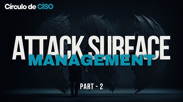 Attack Surface Management - Part 2