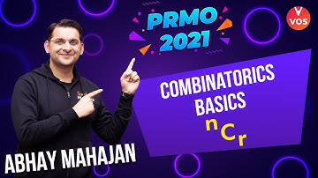 COMBINATORICS BASICS nCr | PRMO 2021 | PRMO Exam Preparation | Abhay Mahajan Vedantu | VOS